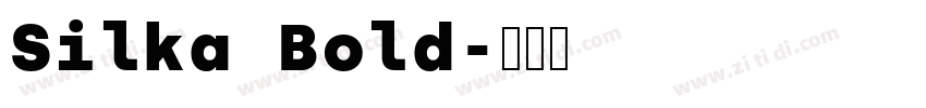 Silka Bold字体转换